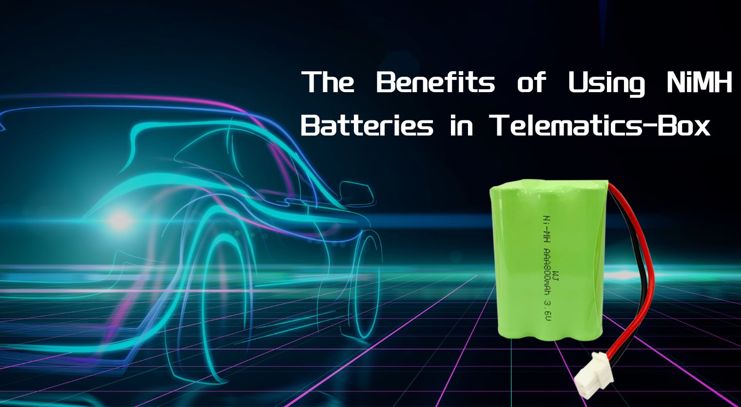 The Benefits of Using NiMH Batteries in Telematics-Box